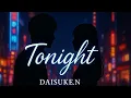 Download Lagu DAISUKE.N - Tonight (Short Ver.)