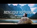 Download Lagu FELIX IRWAN COVER | ARI LASSO - MENGEJAR MATAHARI (LYRIC)