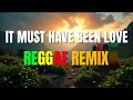 It Must Have Been Love - Reggae Version With Lyrics | Roxette | DJ Judaz