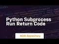 python subprocess run return code