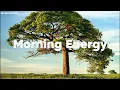 Lagu Morning Energy ⚡ Chill House for Focus \u0026 Motivation • 2025 Mix