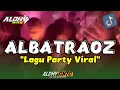 Lagu PARTY SENTAK - ALBATRAOZ 🌴 BASS GETAR ( ALDHY GNTG RMX ) Lagu Party Viral Tiktok 🔥