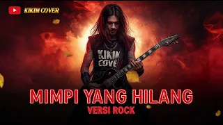 iklim mimpi yang hilang rock cover versi keren full emosi vocal power aransemen rock modern