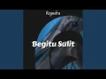 Download Lagu Begitu Sulit