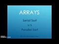 Arrays Serial Sorting and Parallel Sorting