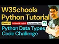 W3Schools Python W3Schools Python Tutorial Class 016 Python Data Types Code Challenge