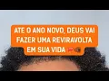 Download Lagu ATÉ O ANO NOVO DEUS VAI FAZER UMA VIRADA NA SUA VIDA ￼ MP3