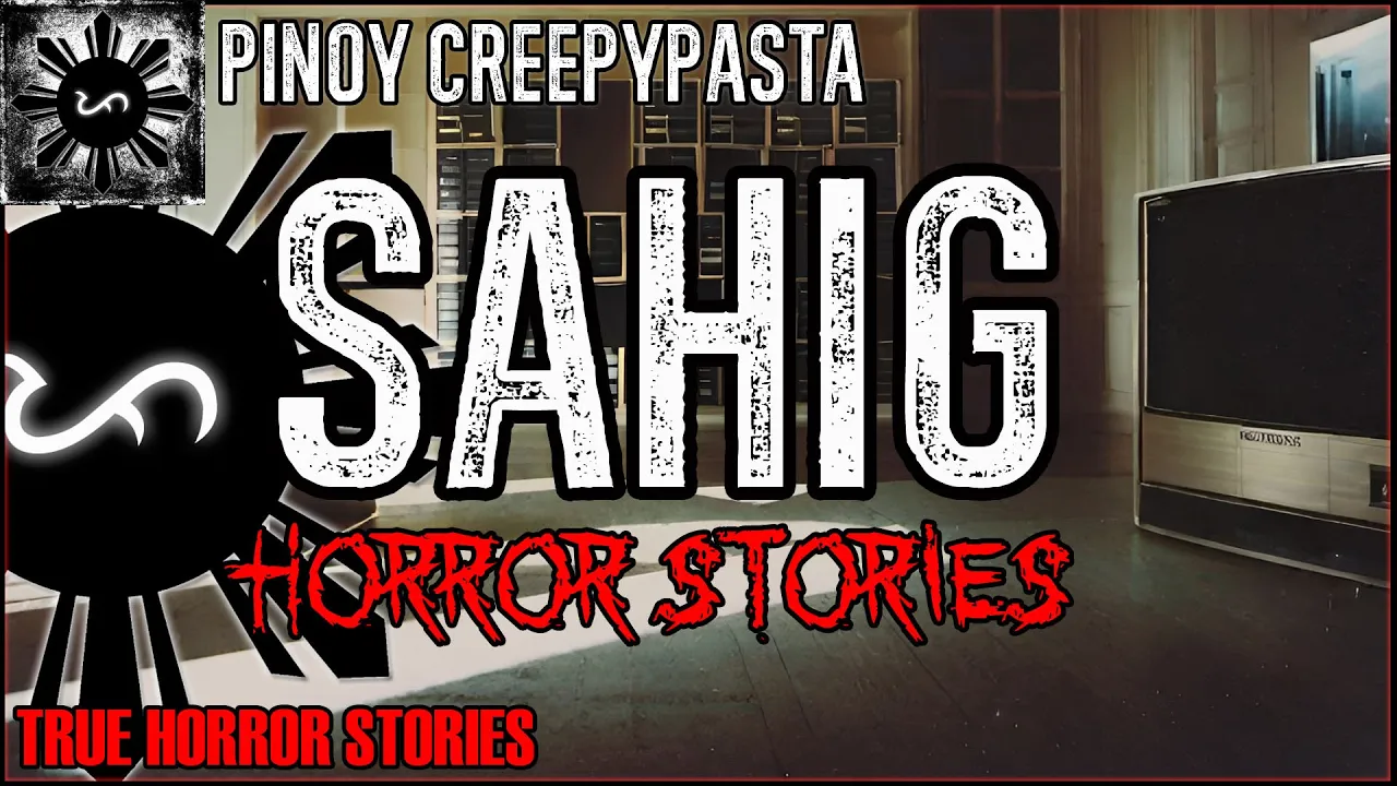 Sahig Horror Stories  | True Horror Stories | Pinoy Creepypasta