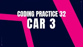Car 3 Problem Step-by-Step Guide python Code Debugging Coding Practice 32 Nxtwave CCBP 4 0