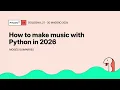 How to make music with Python in 2026 - Moises Guimaraes