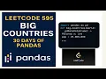 LeetCode 595 Big Countries in Python 30 Days of Pandas Playlist Tutorial