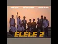 ELELE 2 - Juan Reza, Jacson Zeran & Oncho Flash