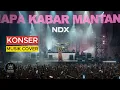 Lagu APA KABAR MANTAN - NDX - VIBE KONSER MUSIK ROCK - KONSER MUSIK COVER
