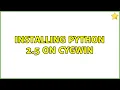 Installing Python 2 5 on Cygwin