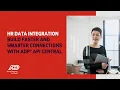 ADP API Central Integrate your HR systems for real-time workforce insights