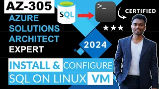 AZ 305 Install SQL on Azure Linux VM Architect Expert Part 5