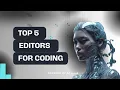 TOP 5 Best Software EDITORS for Coding 2023