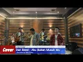 Download Lagu DAN BAND - AKU BUKAN MUSUHMU - Live Cover by Hallo Friday