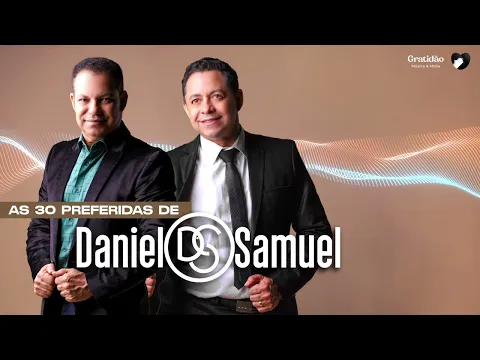 Download MP3 AS 30 PREFERIDAS DE DANIEL & SAMUEL - Rádio Daniel & Samuel