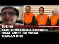 Download Lagu Irma Chaniago: Noel Menyia-nyiakan Kesempatan Yang Diberikan Prabowo | AKIM tvOne