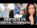 Dentists vs Dental Hygienists