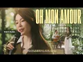 Download Lagu Oh Mon Amour ( Christophe ) - THÙY DUNG