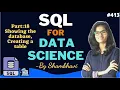 SQL for data science Part 18 Show databases and Creating the table l for beginner sql queries