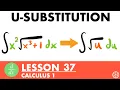 U-Substitution Calculus Lesson 37 - JK Math