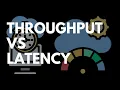 Throughput VS Latency System Design Crash Course