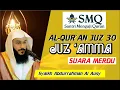 Murottal Juz 30 Juz Amma Suara Merdu Abdurrahman Al Ausy