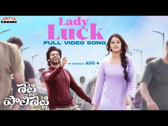 Lady Luck - Miss. Shetty Mr.Polishetty (Telugu song)