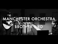 Manchester Orchestra - The Maze feat. Brother Bird (Acoustic)