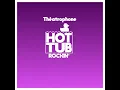 Rockin' - Hot Tub & Théatrophone