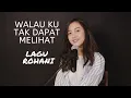 Download Lagu WALAU KU TAK DAPAT MELIHAT (LAGU ROHANI) - MICHELA THEA COVER