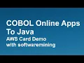 COBOL Online Applications to Java - AWS Card Demo Example