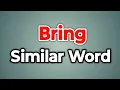 Bring Similar Word Synonyms of Bring Words Tube