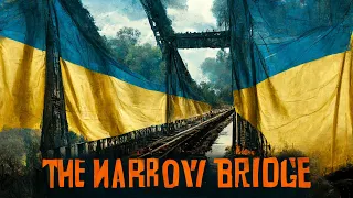The Narrow Bridge 2022 Ukraine War Movie English Subtitled Full Movie 