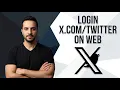 How To Login X On Web Easy Step-By-Step Guide