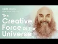 Ram Dass on the Creative Force of the Universe Here and Now Podcast Ep 274