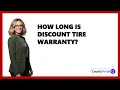 How Long Is Discount Tire Warranty