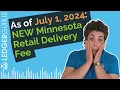 Minnesota Retail Delivery Fee Everything You Need to Know