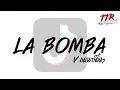 Lagu #ตามหากันในติ๊กต๊อก!!! ( La Bomba ) V.แดนซ์ตื้ดๆ TTR.REMIXER✨