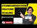 Standardization Feature Scaling