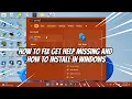 How to Fix GET HELP Missing and How to Install in Windows