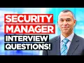 SECURITY MANAGER Interview Questions ANSWERS How to PASS a Security Manager Job Interview