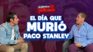 El dia que MURIO PACO STANLEY Mario Bezares La entrevista con Yordi Rosado