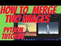 how to merge two images using python pillow