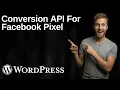 How To Set Up Conversion API For Facebook Pixel On WordPress 2026 Easy Guide