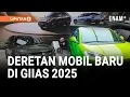 Deretan Mobil Baru di GIIAS 2025, Ada yang Cuma Rp195 Juta! I Liputan6