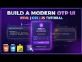 Create a Stunning OTP Verification UI Using HTML CSS JavaScript